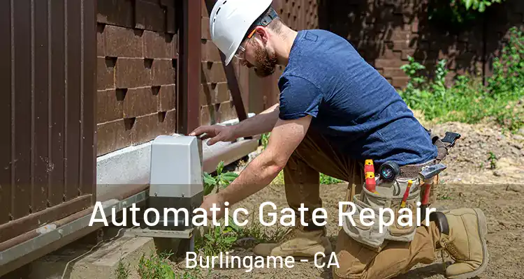  Automatic Gate Repair Burlingame - CA