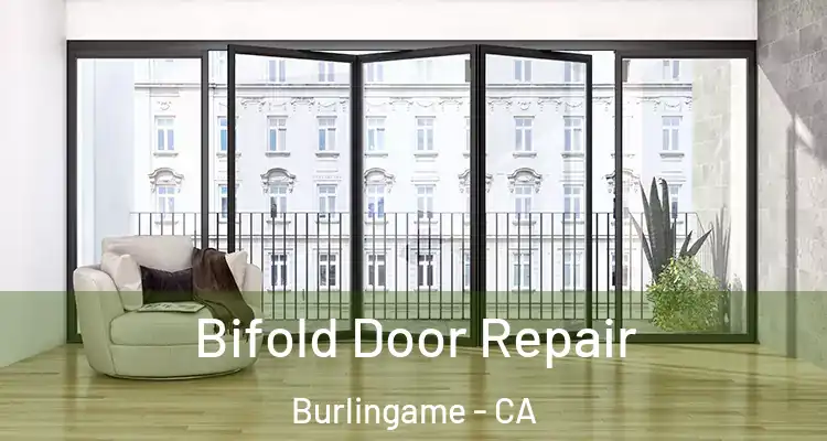  Bifold Door Repair Burlingame - CA