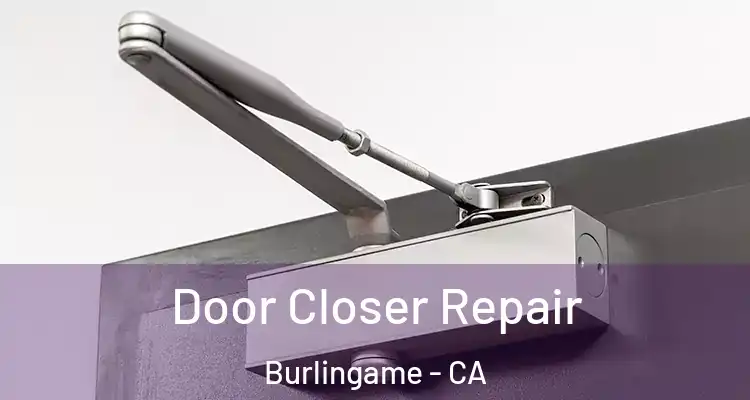  Door Closer Repair Burlingame - CA
