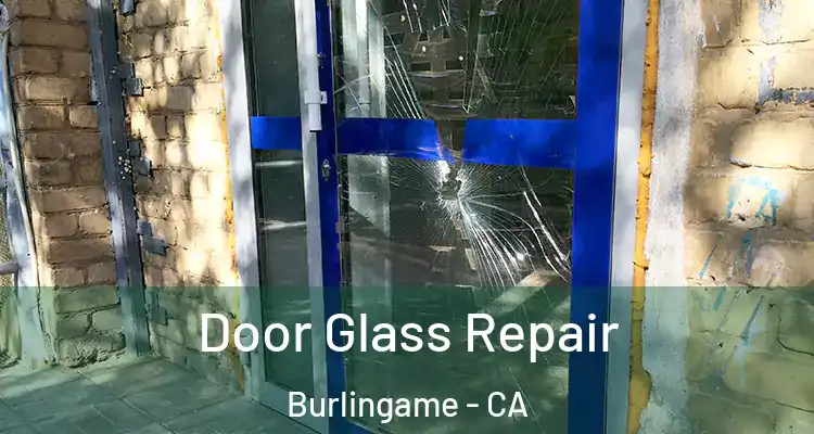 Door Glass Repair Burlingame - CA