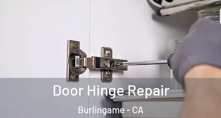  Door Hinge Repair Burlingame - CA