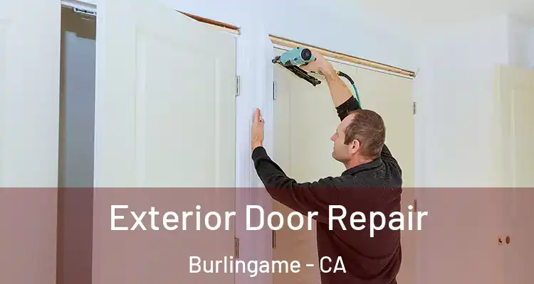  Exterior Door Repair Burlingame - CA