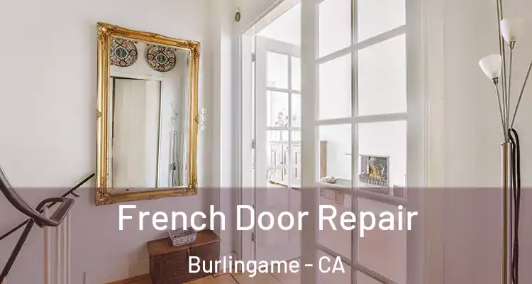  French Door Repair Burlingame - CA