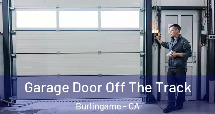 Garage Door Off The Track Burlingame - CA