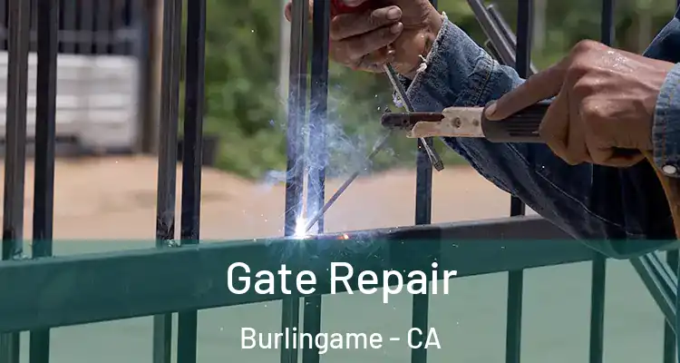  Gate Repair Burlingame - CA