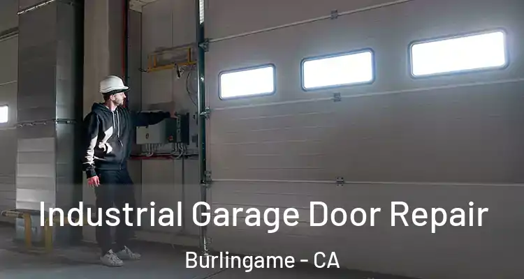  Industrial Garage Door Repair Burlingame - CA
