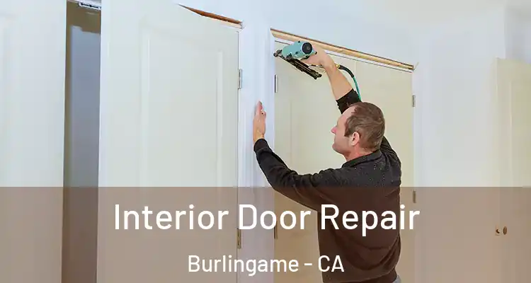  Interior Door Repair Burlingame - CA