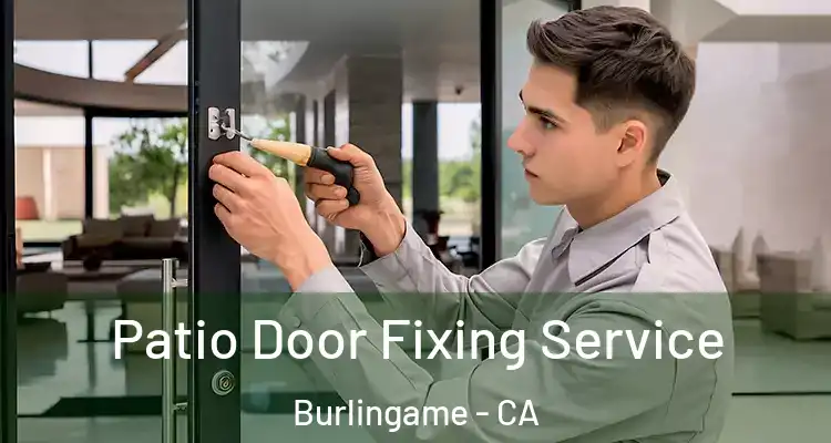  Patio Door Fixing Service Burlingame - CA