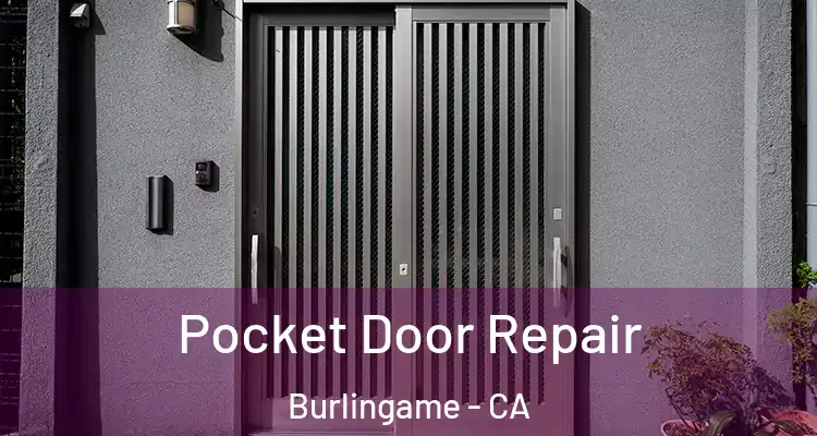  Pocket Door Repair Burlingame - CA
