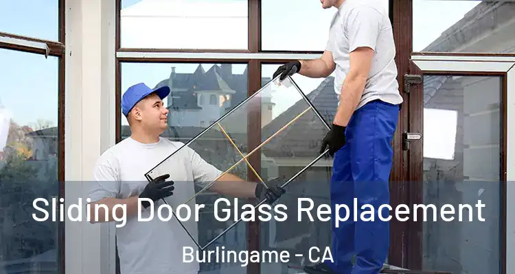  Sliding Door Glass Replacement Burlingame - CA