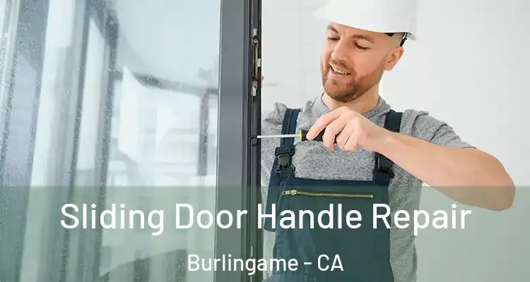  Sliding Door Handle Repair Burlingame - CA