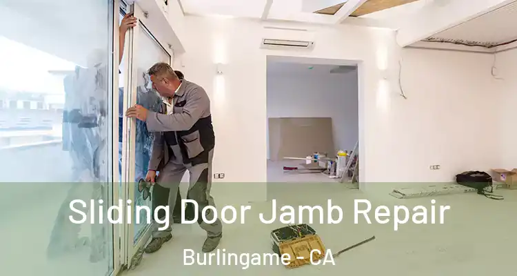  Sliding Door Jamb Repair Burlingame - CA