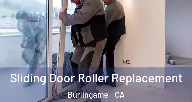  Sliding Door Roller Replacement Burlingame - CA