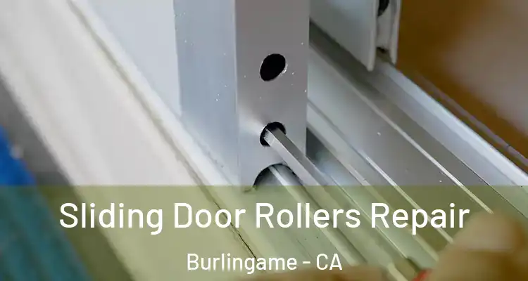  Sliding Door Rollers Repair Burlingame - CA