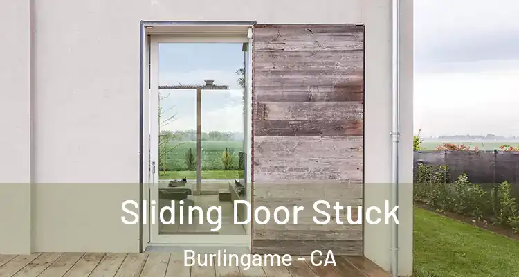  Sliding Door Stuck Burlingame - CA